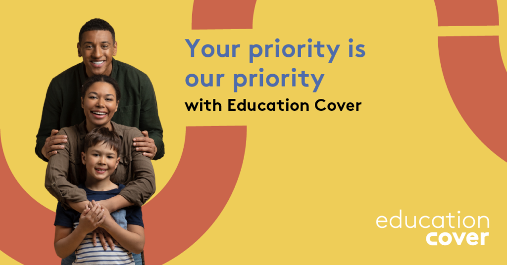 Your priority is our priority with Education Cover